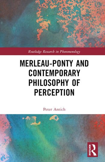 Cover of Merleau-Ponty and Contemporary Philosophy of Perception